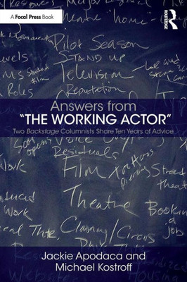Answers From "The Working Actor": Two Backstage Columnists Share Ten Years Of Advice
