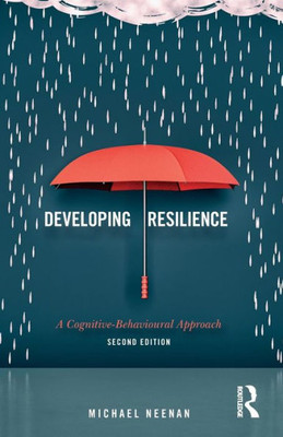 Developing Resilience: A Cognitive-Behavioural Approach