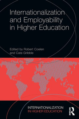 Internationalization And Employability In Higher Education (Internationalization In Higher Education Series)