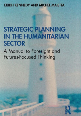Strategic Planning In The Humanitarian Sector