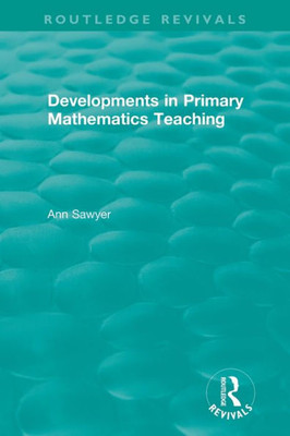 Developments In Primary Mathematics Teaching (Routledge Revivals)