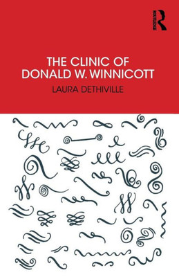 The Clinic Of Donald W. Winnicott