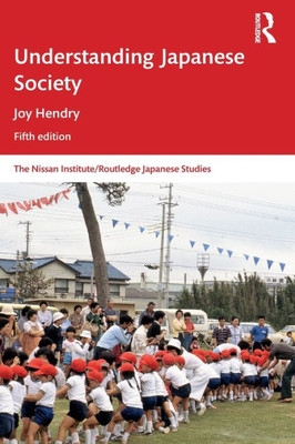 Understanding Japanese Society (Nissan Institute/Routledge Japanese Studies)