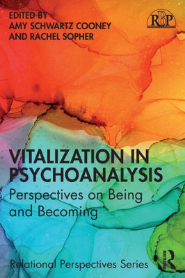 Vitalization In Psychoanalysis (Relational Perspectives Book Series)