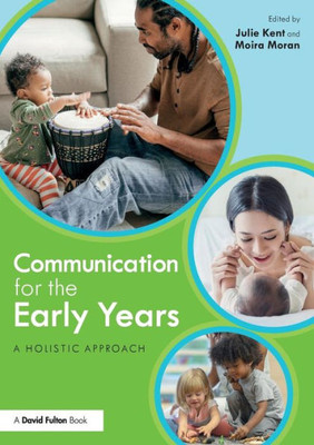 Communication For The Early Years: A Holistic Approach