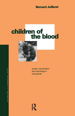 Children Of The Blood (Explorations In Anthropology)