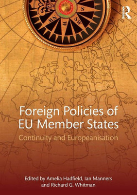 Foreign Policies Of Eu Member States: Continuity And Europeanisation