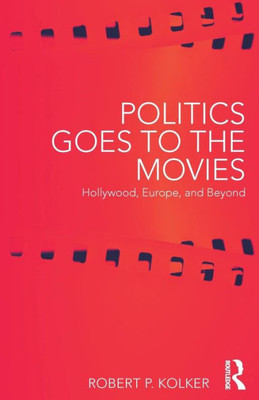 Politics Goes To The Movies