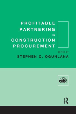Profitable Partnering In Construction Procurement (Cib)