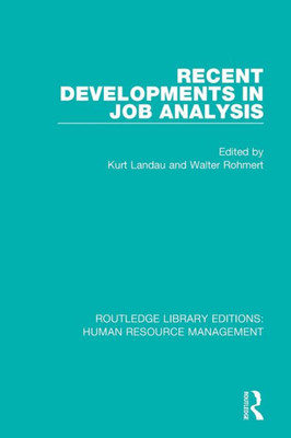 Recent Developments In Job Analysis (Routledge Library Editions: Human Resource Management)
