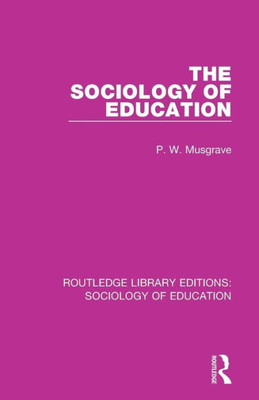 The Sociology Of Education (Routledge Library Editions: Sociology Of Education)