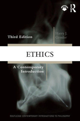 Ethics: A Contemporary Introduction (Routledge Contemporary Introductions To Philosophy)