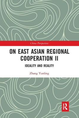 On East Asian Regional Cooperation Ii (China Perspectives)
