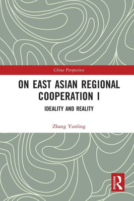 On East Asian Regional Cooperation I (China Perspectives)