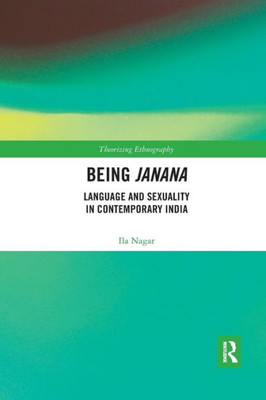Being Janana (Theorizing Ethnography)