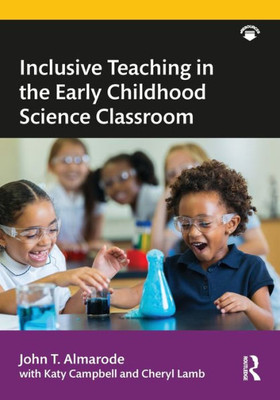 Inclusive Teaching In The Early Childhood Science Classroom
