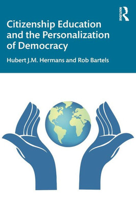 Citizenship Education And The Personalization Of Democracy