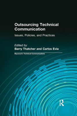 Outsourcing Technical Communication: Issues, Policies And Practices