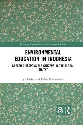 Environmental Education In Indonesia (Routledge Explorations In Environmental Studies)