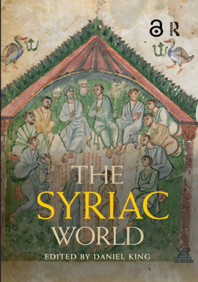 The Syriac World (Routledge Worlds)