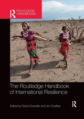The Routledge Handbook Of International Resilience (Routledge Handbooks (Hardcover))
