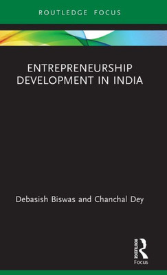 Entrepreneurship Development In India (Routledge Focus On Business And Management)
