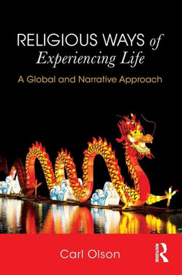 Religious Ways Of Experiencing Life: A Global And Narrative Approach