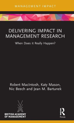 Delivering Impact In Management Research (Management Impact)