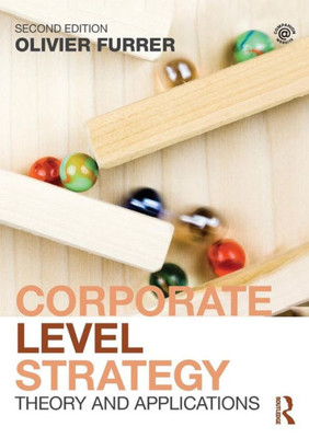 Corporate Level Strategy: Theory And Applications