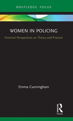 Women In Policing (Routledge Frontiers Of Criminal Justice)