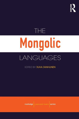 The Mongolic Languages (Routledge Language Family Series)