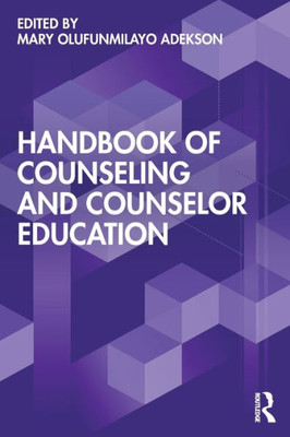 Handbook Of Counseling And Counselor Education