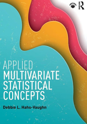 Applied Multivariate Statistical Concepts