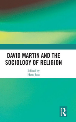 David Martin And The Sociology Of Religion