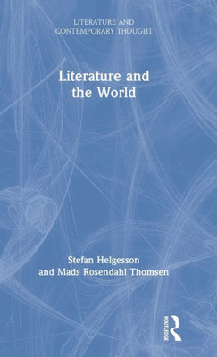Literature And The World (Literature And Contemporary Thought)
