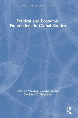 Political And Economic Foundations In Global Studies