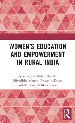 Womenæs Education And Empowerment In Rural India