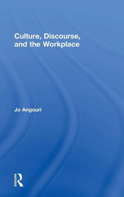 Culture, Discourse, And The Workplace