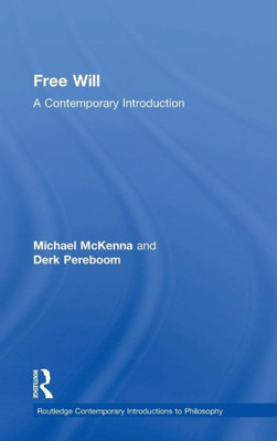 Free Will: A Contemporary Introduction (Routledge Contemporary Introductions To Philosophy)