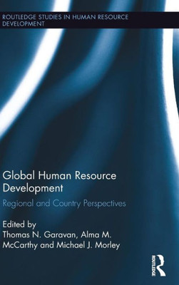 Global Human Resource Development: Regional And Country Perspectives (Routledge Studies In Human Resource Development)