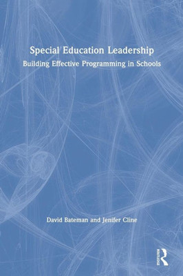 Special Education Leadership: Building Effective Programming In Schools