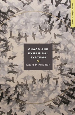 Chaos And Dynamical Systems (Primers In Complex Systems, 7)