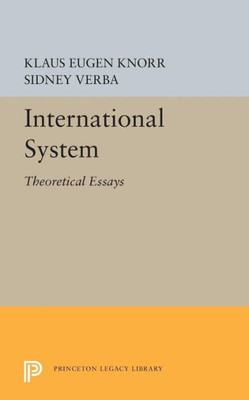 International System: Theoretical Essays (Princeton Legacy Library, 5539)
