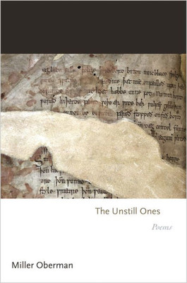 The Unstill Ones: Poems (Princeton Series Of Contemporary Poets, 138)