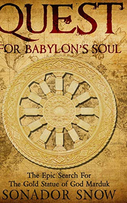 Quest For Babylon's Soul - Hardcover