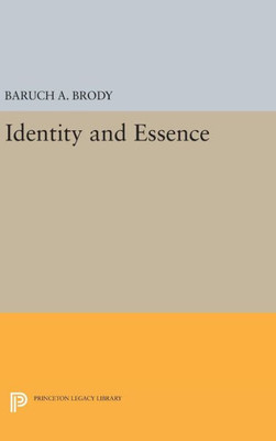 Identity And Essence (Princeton Legacy Library, 595)