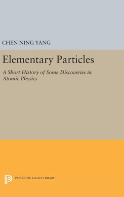 Elementary Particles (Princeton Legacy Library, 2181)