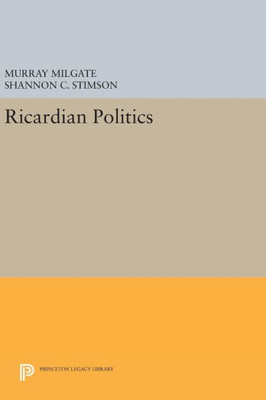 Ricardian Politics (Princeton Legacy Library, 167)