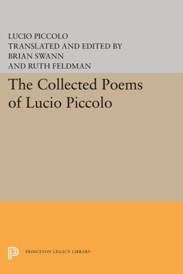 The Collected Poems Of Lucio Piccolo (The Lockert Library Of Poetry In Translation, 91)