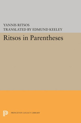 Ritsos In Parentheses (The Lockert Library Of Poetry In Translation, 102)
